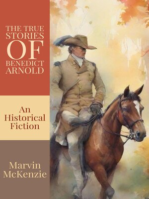 cover image of The True Stories of Benedict Arnold